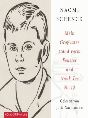 cover image of Mein Großvater stand vorm Fenster und trank Tee Nr. 12